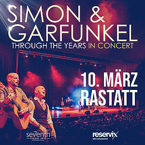 Seventh Avenue Arts International präsentiert: Simon & Garfunkel Through the Years